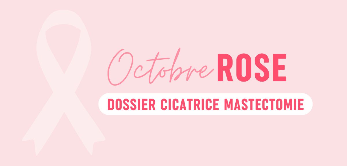 Cicatrice mastectomie : évolution, soins et conseils pour bien cicatriser